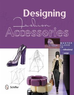 Designing Fashion Accessories: Master Class in Professional Design - Hidalgo, Marta R.