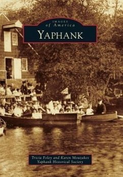 Yaphank - Foley, Tricia; Mouzakes, Karen; Yaphank Historical Society