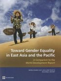 Toward Gender Equality in East Asia and the Pacific: A Companion to the World Development Report