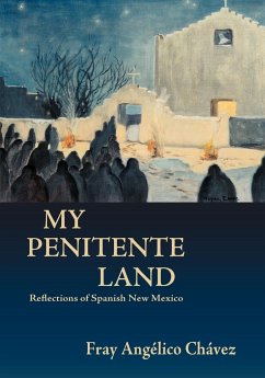 My Penitente Land - Chavez, Angelico; Chavez, Fray Angelico