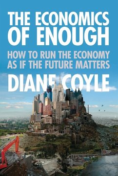 The Economics of Enough - Coyle, Diane