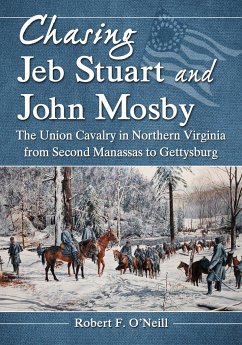 Chasing Jeb Stuart and John Mosby - O'Neill, Robert F.