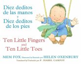 Ten Little Fingers & Ten Little Toes/Diez Deditos de Las Manos Y Pies