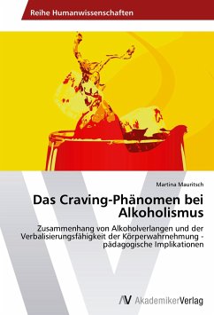 Das Craving-Phänomen bei Alkoholismus - Mauritsch, Martina