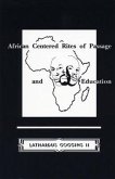 African Centered Rites of Passage and Education African Centered Rites of Passage and Education