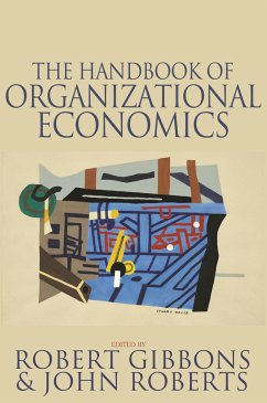 The Handbook of Organizational Economics - Gibbons, Robert S.; Roberts, John; Roberts, John