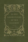 Slave Narratives After Slavery