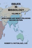 Issues In Missiology, Volume IV, Worldview and World Religions