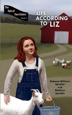 Life According to Liz - Spindler, Rebecca Williams; Spindler, Madelyn