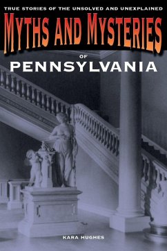 Cover Myths and Mysteries of Pennsylvania