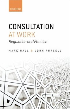 Consultation at Work: Regulation and Practice - Hall, Mark; Purcell, John