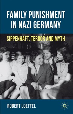 Family Punishment in Nazi Germany - Loeffel, R.