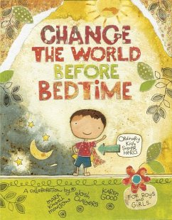 Change the World Before Bedtime - Moulton, Mark Kimball; Chalmers, Josh