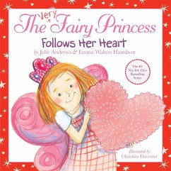 The Very Fairy Princess Follows Her Heart - Andrews, Julie; Hamilton, Emma Walton