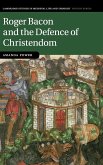 Roger Bacon and the Defence of Christendom