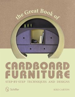 The Great Book of Cardboard Furniture: Step-By-Step Techniques and Designs - Carton, Kiki