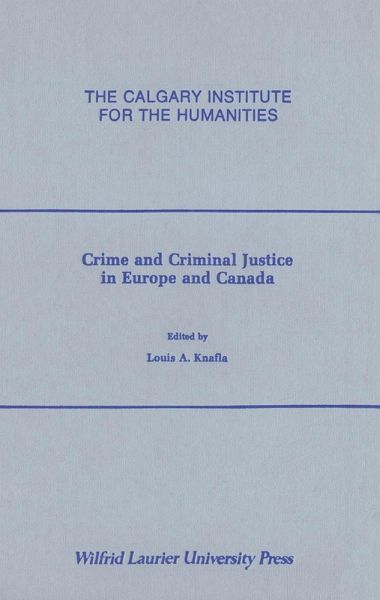 Crime and Criminal Justice in Europe and Canada