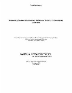 Promoting Chemical Laboratory Safety and Security in Developing Countries - National Research Council; Division On Earth And Life Studies; Board on Chemical Sciences and Technology; Committee on Promoting Safe and Secure Chemical Management in Developing Countries