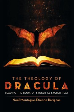 The Theology of Dracula - Rarignac, Noël Montague-Étienne