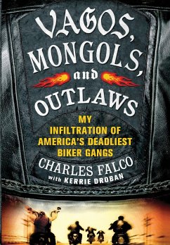 Vagos, Mongols, and Outlaws - Falco, Charles