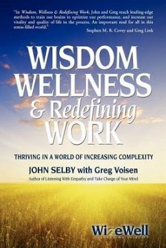 Wisdom Wellness and Redefining Work - Selby, John; Voisen, Greg
