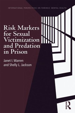 Risk Markers for Sexual Victimization and Predation in Prison - Warren, Janet I; Jackson, Shelly L