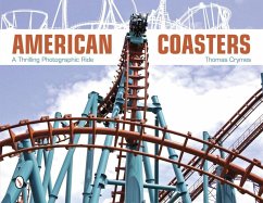 American Coasters: A Thrilling Photographic Ride - Crymes, Thomas