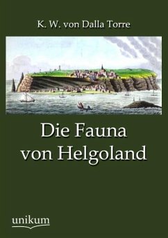 Die Fauna von Helgoland - Dalla Torre, Karl von