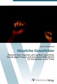 Häusliche Gewalttäter