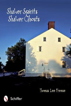 Shaker Spirits, Shaker Ghosts - Freese, Thomas Lee