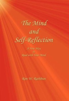 The Mind and Self-Reflection: A New Way to Read with Your Mind - Rathbun, Ron W.