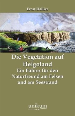 Die Vegetation auf Helgoland - Hallier, Ernst