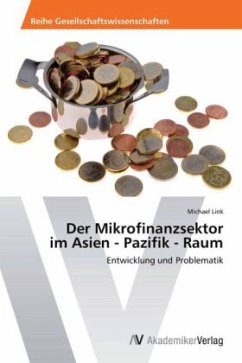 Der Mikrofinanzsektor im Asien - Pazifik - Raum - Link, Michael