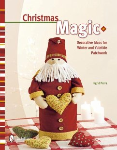 Christmas Magic: Decorative Ideas for Winter & Yuletide Patchwork - Perra, Ingrid