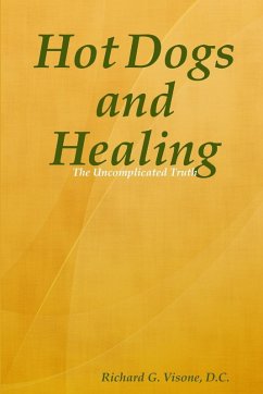 Hot Dogs and Healing - Visone, Richard