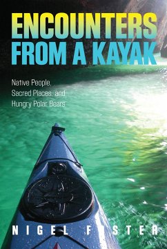 Encounters from a Kayak - Foster, Nigel