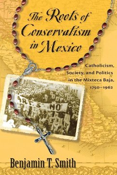 Roots of Conservatism in Mexico - Smith, Benjamin T