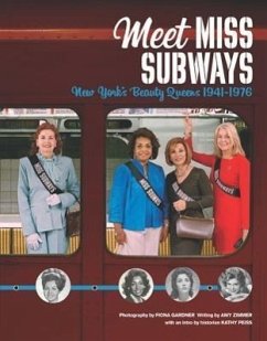 Meet Miss Subways: New York's Beauty Queens 1941-1976 - Zimmer, Amy