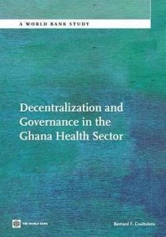 Decentralization and Governance in the Ghana Health Sector - Couttolenc, Bernard F.