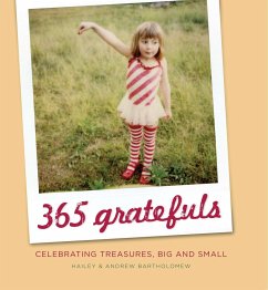 365 Gratefuls: Celebrating Treasures, Big and Small - Bartholomew, Hailey; Bartholomew, Andrew