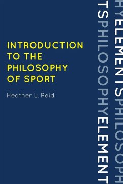 Introduction to the Philosophy of Sport - Reid, Heather