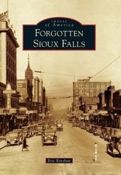 Forgotten Sioux Falls - Renshaw, Eric