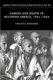 Famine and Death in Occupied Greece, 1941 1944