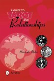 A Guide to Tarot and Relationships