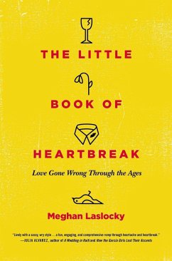 The Little Book of Heartbreak - Laslocky, Meghan