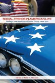 Social Trends in American Life: Findings from the General Social Survey Since 1972