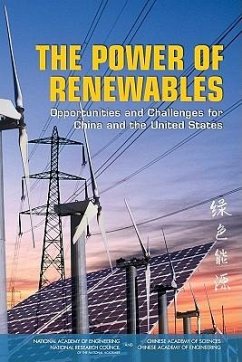The Power of Renewables - Chinese Academy of Engineering; Chinese Academy of Sciences; National Research Council; National Academy Of Engineering; Policy And Global Affairs; Committee on U S -China Cooperation on Electricity from Renewable Resources