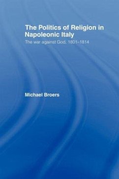 Politics and Religion in Napoleonic Italy - Broers, Michael