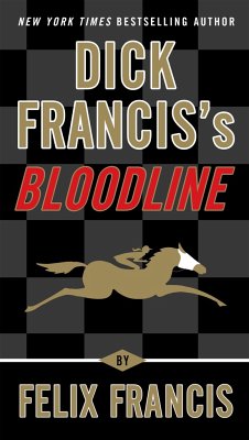 Dick Francis's Bloodline - Francis, Felix