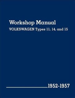 Volkswagen Workshop Manual Types 11, 14, and 15: 1952-1957 - Volkswagen Of America